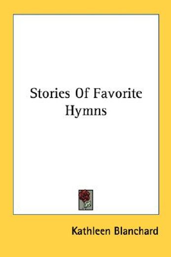 stories of favorite hymns