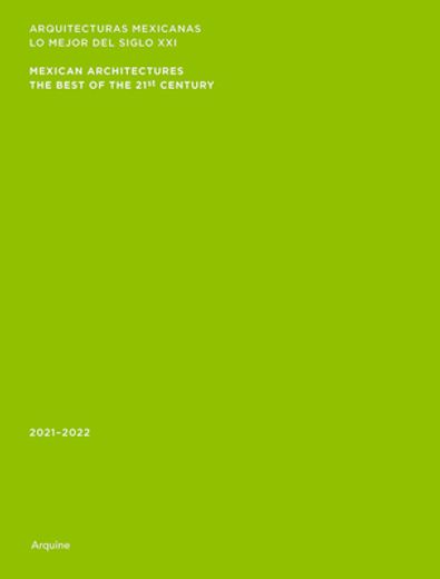 Mexican Architectures: 2021Â  2022: The Best of the 21St Century [Soft Cover ] 