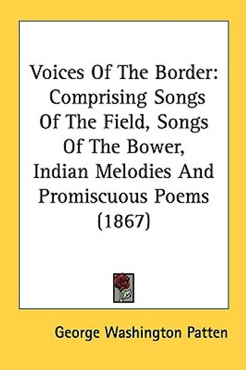 voices of the border: comprising songs o