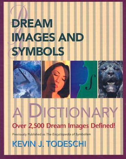 dream images and symbols,a dictionary