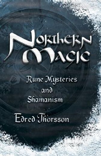 northern magic,rune mysteries & shamanism (in English)