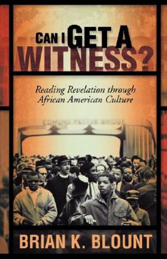 can i get a witness?,reading revelation through african american culture (in English)