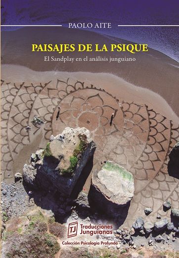 Paisajes de la Psique. El Sandplay en el Análisis Junguiano: Volume 3 (Colección Psicologa Profunda) (in Spanish)