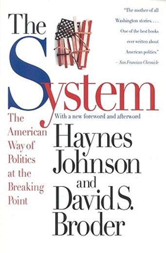 the system,the american way of politics at the breaking point (en Inglés)