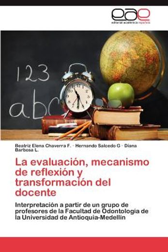 la evaluaci n, mecanismo de reflexi n y transformaci n del docente (in Spanish)