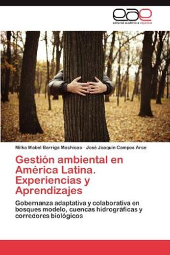 gesti n ambiental en am rica latina. experiencias y aprendizajes (in Spanish)