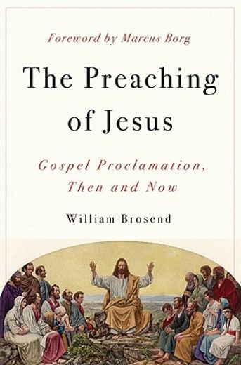 the preaching of jesus,gospel proclamation, then and now