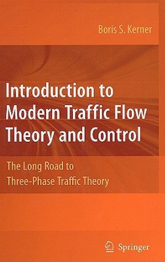introduction to modern traffic flow theory and control,the long road to three-phase traffic theory