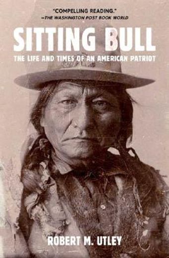 Sitting Bull: The Life and Times of an American Patriot (in English)