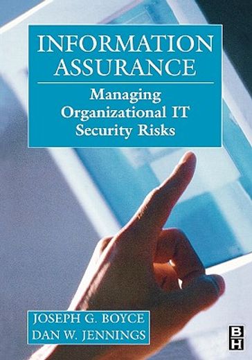 information assurance,managing organizational it security risks