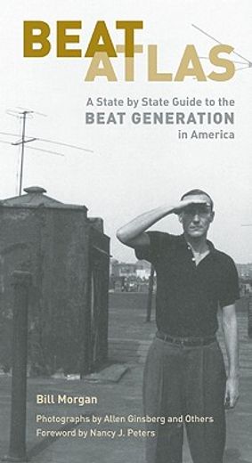 beat atlas,a state by state guide to the beat generation in america