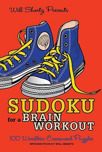 will shortz presents sudoku for a brain workout,100 wordless crossword puzzles (in English)