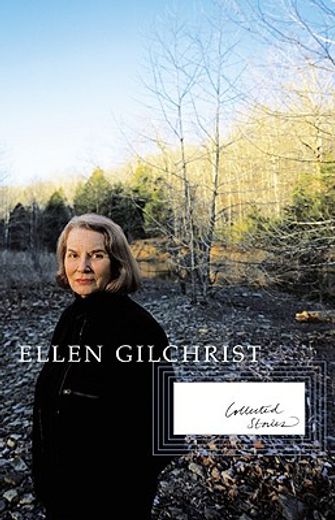 ellen gilchrist,collected stories (in English)