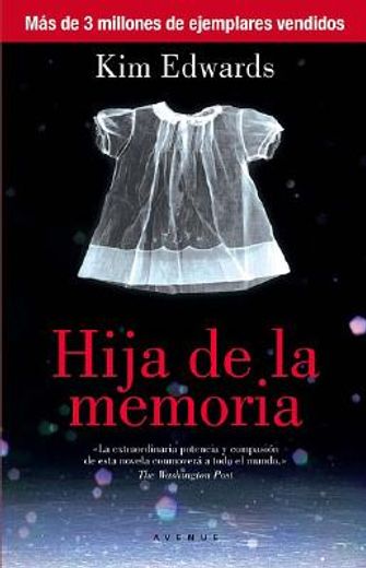 hija de la memoria/ the memory keeper´s daughter