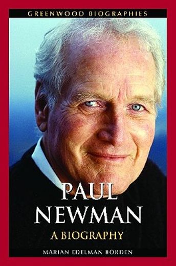 paul newman,a biography