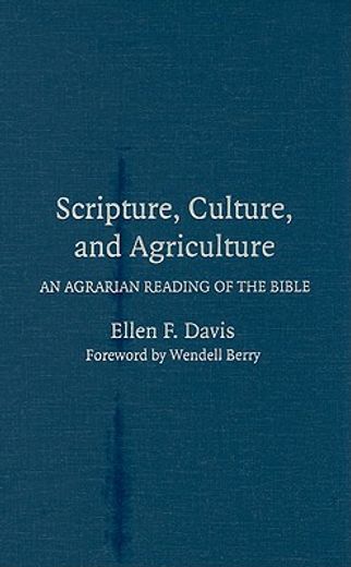 scripture, culture, and agriculture,an agrarian reading of the bible