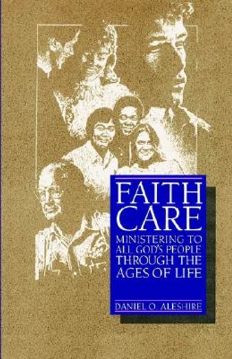 faithcare ministering to all god´s people through the ages of life