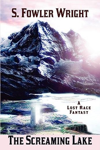 the screaming lake: a lost race fantasy