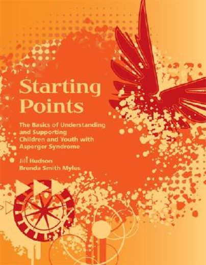 starting points,the basics of understanding and supporting children and youth with asperger syndrome