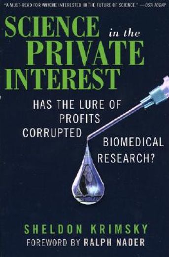 science in the private interest,has the lure of profits corrupted biomedical research?