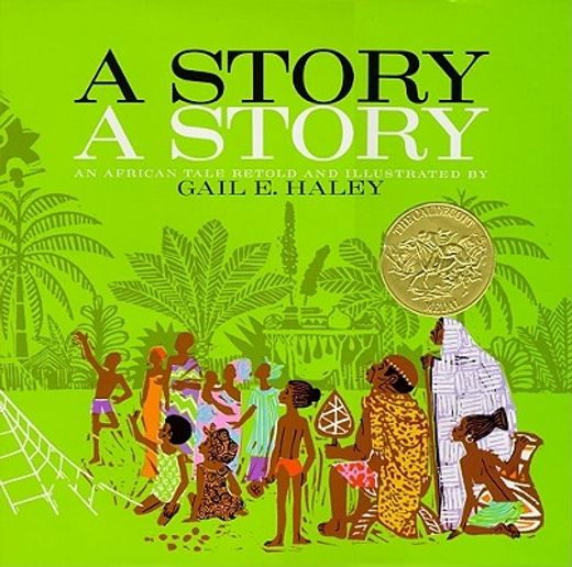 a story, a story,an african tale (en Inglés)