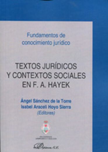 Textos jurídicos y contextos sociales en F.A. Hayek (Colección Fundamentos de conocimiento jurídico)