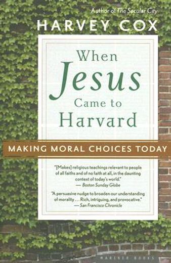 when jesus came to harvard,making moral choices today (en Inglés)