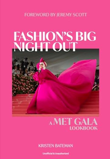 Fashion's big Night Out: The met Gala Look Book (en Inglés)
