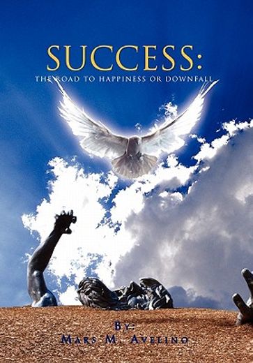 success,the road to happiness or downfall