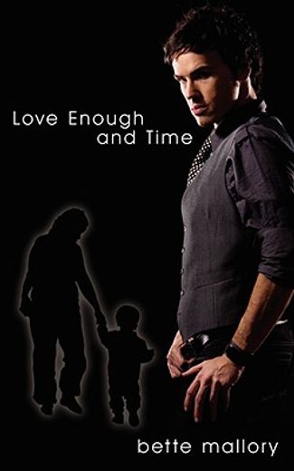 love enough and time