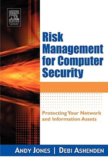 risk management for computer security,protecting your network and information assets