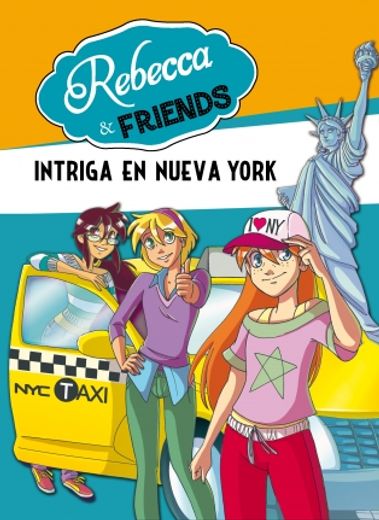 Rebecca & Friends. Intriga En Nueva York - Volumen 2 (BAT PAT.REBECCA&FRIENDS) (in Spanish)