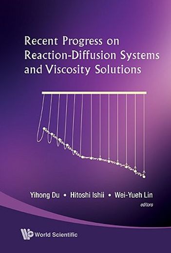 Recent Progress on Reaction-Diffusion Systems and Viscosity Solutions (en Inglés)