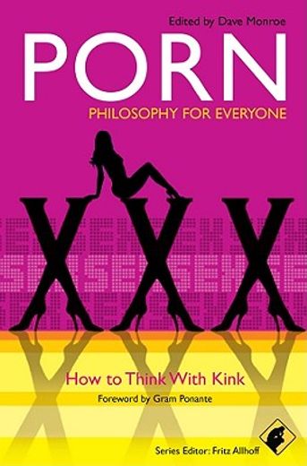 porn - philosophy for everyone,how to think with kink