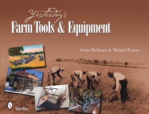 yesterday´s farm tools & equipment