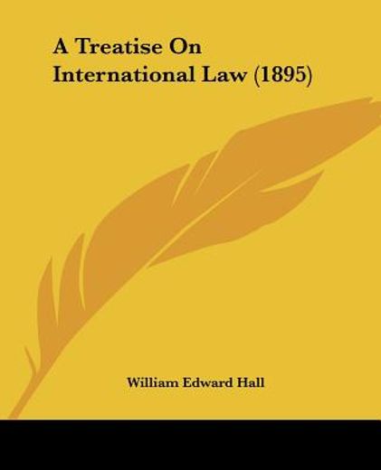 a treatise on international law