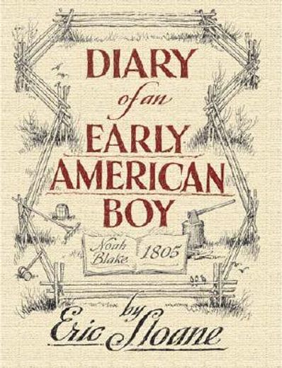 diary of an early american boy,noah blake 1805 (en Inglés)