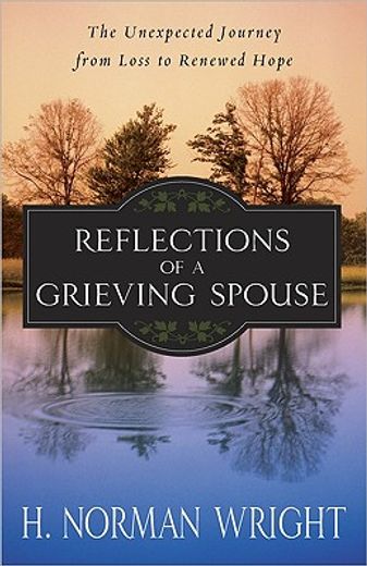 reflections of a grieving spouse (en Inglés)