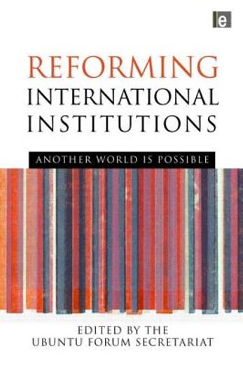 reforming international institutions,another world is possible