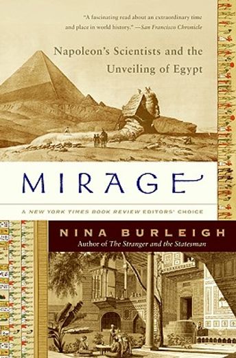 mirage,napoleon´s scientists and the unveiling of egypt (en Inglés)