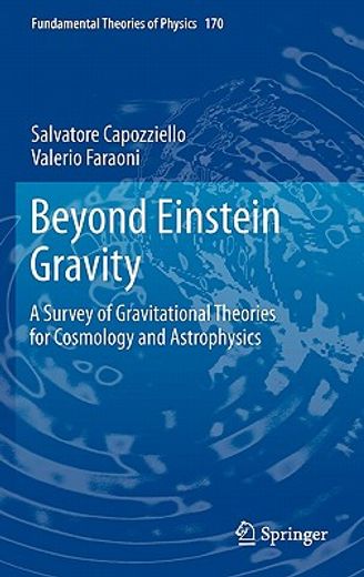 beyond einstein gravity,a survey of gravitational theories for cosmology and astrophysics