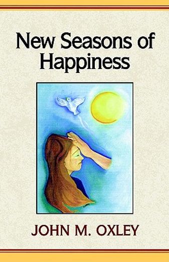 new seasons of happiness,the ultimate dimension of life