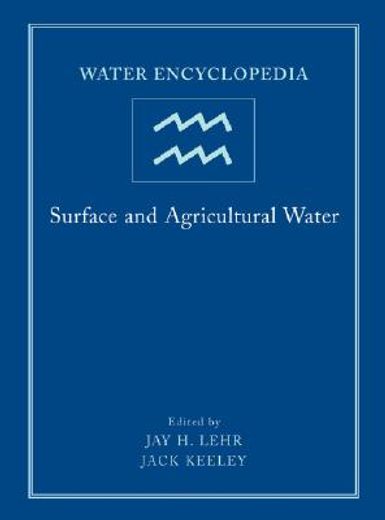 water encyclopedia,surface and agricultural water