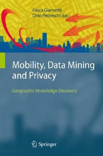 mobility, data mining and privacy,geographic knowledge discovery