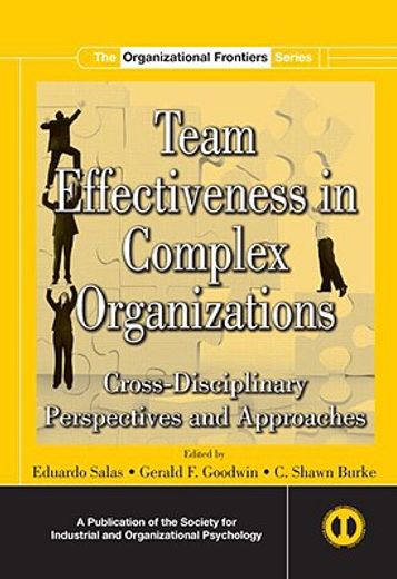 team effectives in complex organizations,cross-disciplinary perspectives and approaches