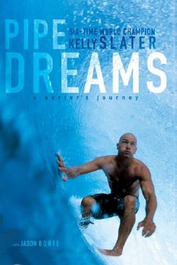 pipe dreams,a surfer´s journey (in English)