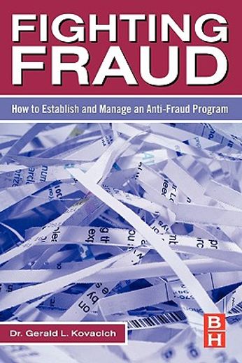 fighting fraud,how to establish and manage an anti-fraud program
