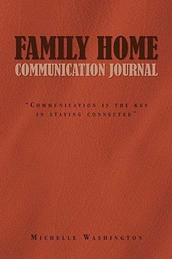 family home communication journal,communication is the key in staying connected
