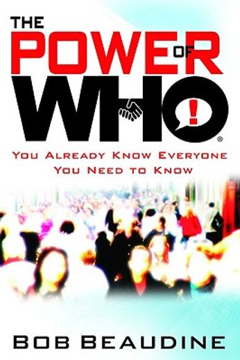 the power of who,you already know everyone you need to know