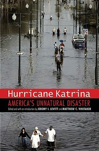hurricane katrina,america´s unnatural disaster
